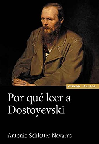 Por qué leer a Dostoyevski. (Tapa blanda/14,5x21,5 cm)