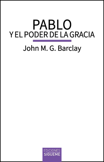 Pablo y el poder de la gracia. (Tapa blanda/13,5x21 cm)