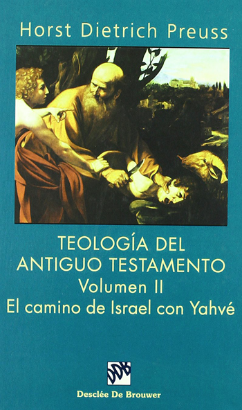 Teología del Antiguo Testamento. Vol II. El camino de Israel con Yahvé. (Tapa dura/15,5x23,5 cm)