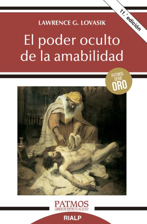 El poder oculto de la amabilidad. Una lectura del proceso de secularización. 11va edición. (Tapa blanda/12,3x19 cm)