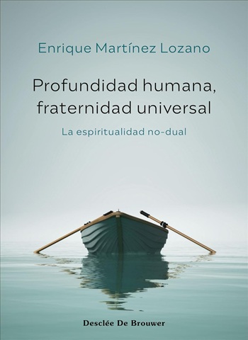 Profundidad humana, fraternidad universal. La espiritualidad no-dual. (Tapa blanda/15,4x21 cm)
