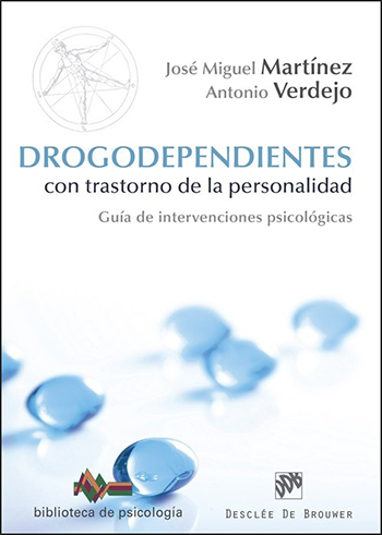 Drogodependientes con trastorno de la personalidad. Guía de intervenciones psicológicas. (Tapa blanda/15x21 cm)