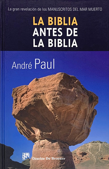 La biblia antes de la biblia. La gran revelación de los manuscritos del Mar Muerto. (Tapa dura/15,5x23,5 cm)