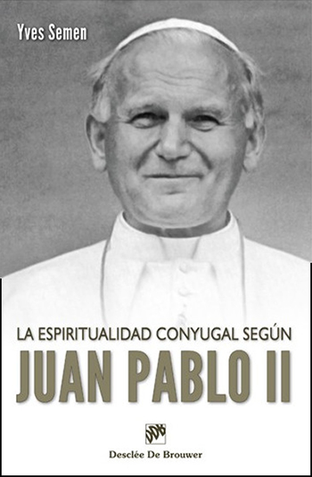 La espiritualidad conyugal según Juan pablo II. (Tapa blanda/15x23 cm)