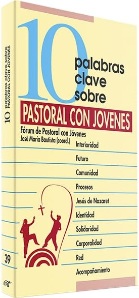 10 palabras clave sobre pastoral con jóvenes. (Tapa blanda/10,5x21,5 cm)