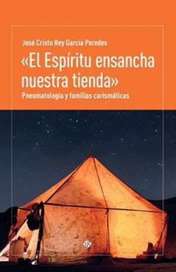 «El espíritu ensancha nuestra tienda» Pneumatología y familias carismáticas (Tapa blanda/13,5x21cm)