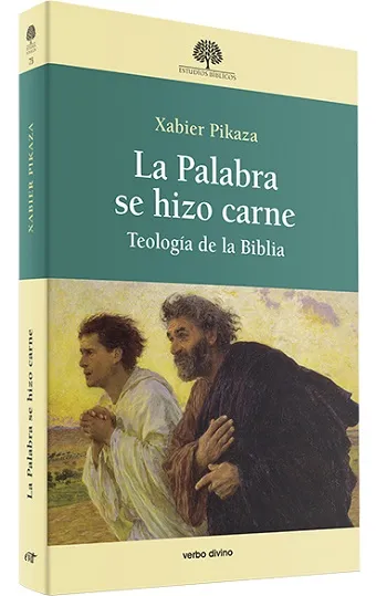 La Palabra se hizo carne. Teología de la Biblia