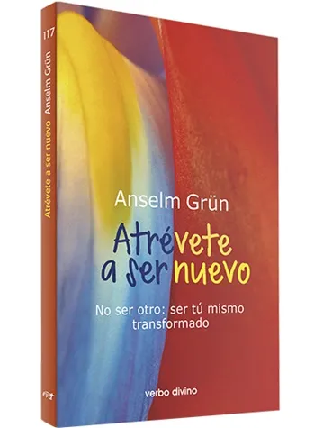 Atrévete a ser nuevo. No ser otro: se tú mismo transformado