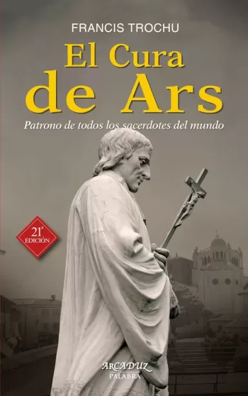 El Cura de Ars Patrono de todos los sacerdotes del mundo