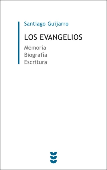 Los evangelios. Memoria, biografía, escritura