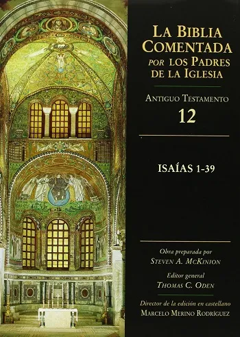 La Biblia Comentada. Por los Padres de la Iglesia (AT 12). Isaías 1-39