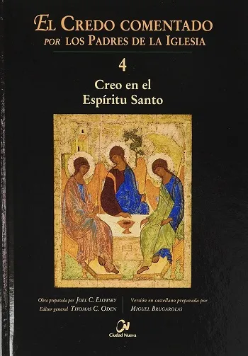 Creo en el Espíritu Santo (El Credo comentado por los Padres de La Iglesia)