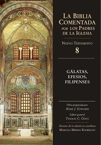 La Biblia Comentada. Por los Padres de la Iglesia (NT 8). Gálatas, Efesios, Filipenses