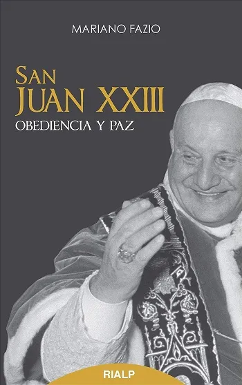 San Juan XXIII: Obediencia y Paz