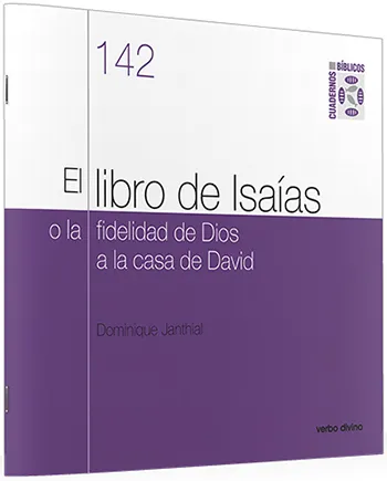 El libro de Isaías o la fidelidad de Dios a la casa de David