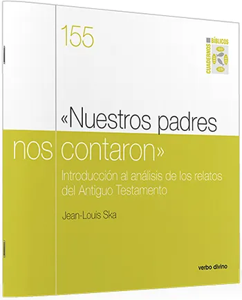«Nuestros padres nos contaron». Introducción al análisis de los relatos del Antiguo Testamento