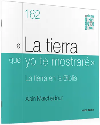 «La tierra que yo te mostraré» La tierra en la Biblia