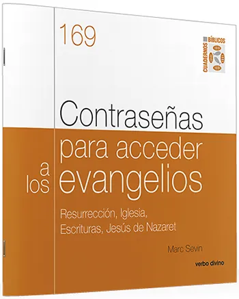 Contraseñas para acceder a los evangelios. Resurrección, Iglesia, Escrituras, Jesús de Nazaret