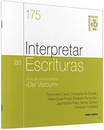 Interpretar las Escrituras. Actas del coloquio pastoral «Dei Verbum»