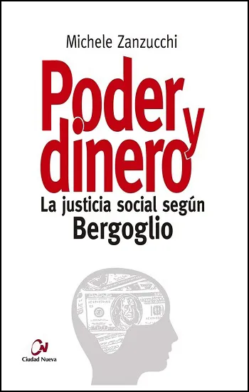 Poder y dinero. La justicia social según Bergolio