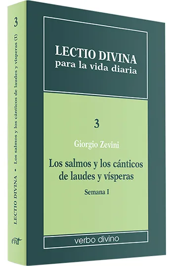 Lectio divina para la vida diaria. 3 Los salmos y los cánticos de laudes y vísperas. Semana I