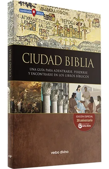 Ciudad Biblia. Una guía para adentrarse, perderse y encontrarse en los libros bíblicos