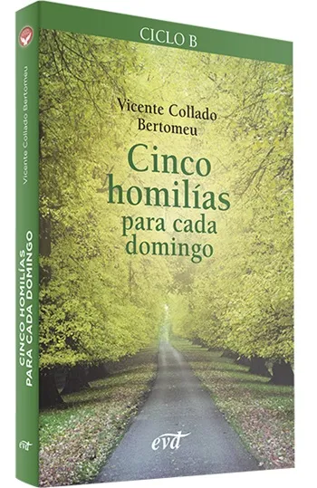 Cinco homilías para cada domingo Ciclo B