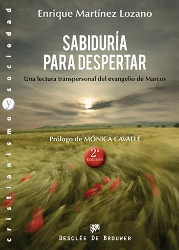 Sabiduría para despertar. Una lectura transpersonal del Evangelio de Marcos