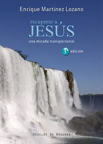 Recuperar a Jesús. Una mirada transpersonal