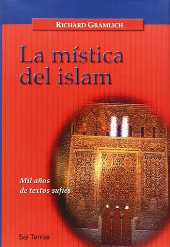 La mística del islam. Mil años de textos sufíes
