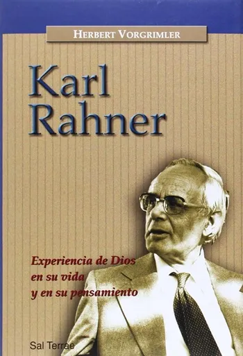 Karl Rahner. Experiencia de Dios en su vida y en su pensamiento