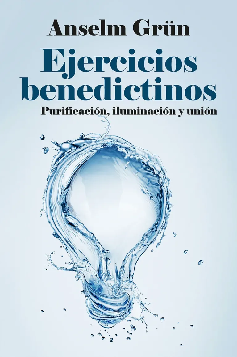 Ejercicios benedictinos. Purificación, iluminación y unión