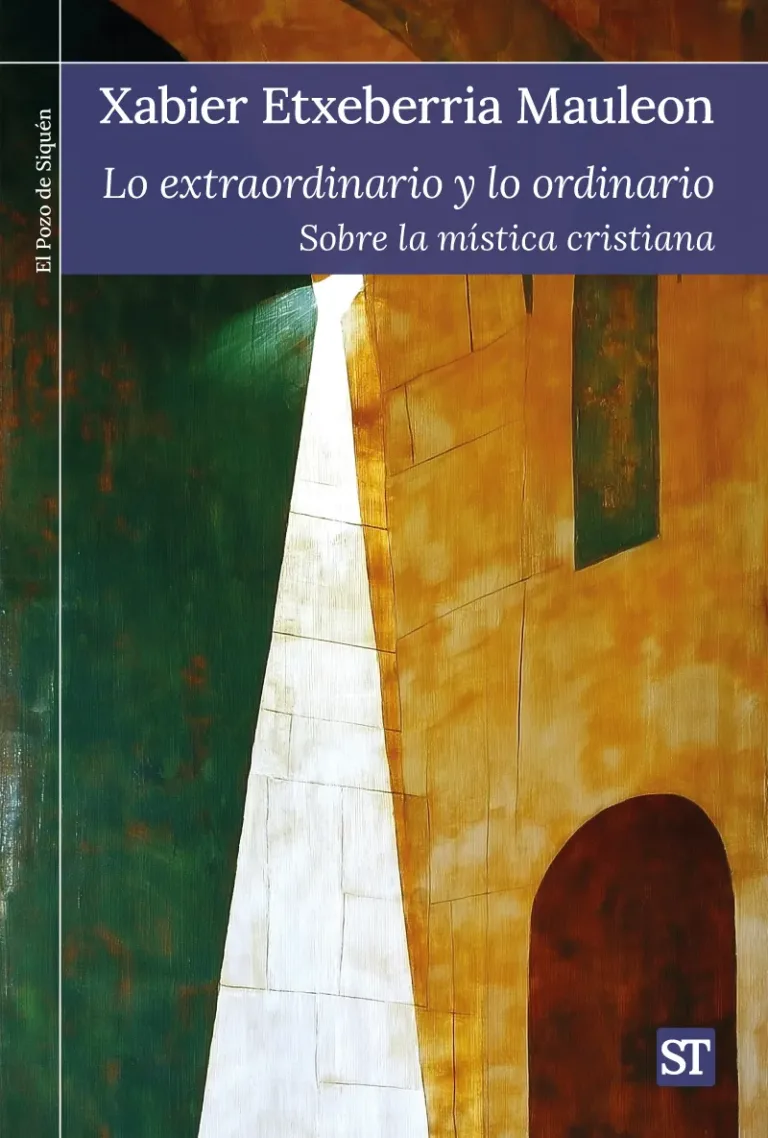 Lo extraordinario y lo ordinario. Sobre la mística cristiana