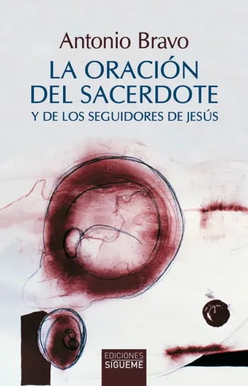 La oración del sacerdote y de los seguidores de Jesús