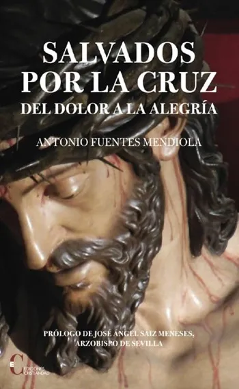 Salvador por la cruz. Del dolor a la alegría