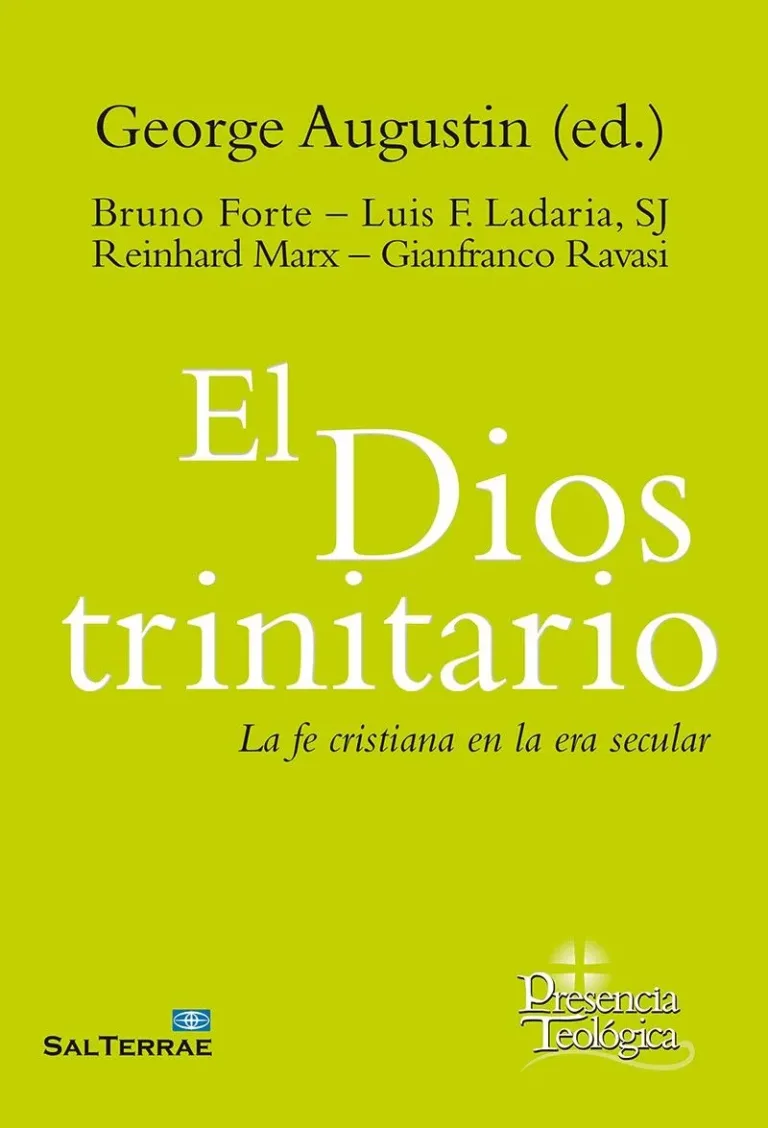 El Dios trinitario. La fe cristiana en la era secular