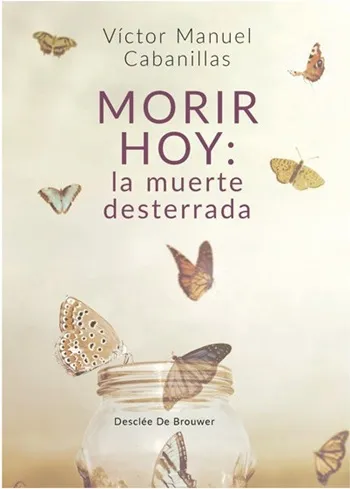 Morir hoy: la muerte desterrada