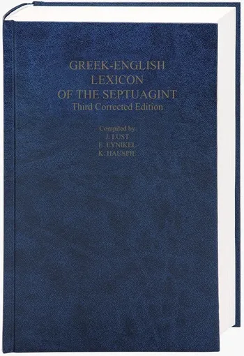 Greek-English Lexicon of the Septuagint. Third Correted Edtion