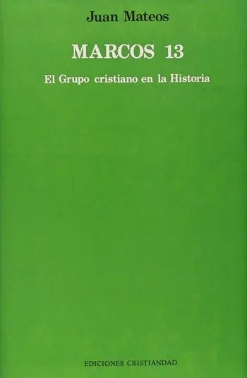Marcos 13. El grupo cristiano en la Historia