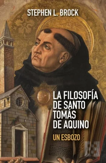 La filosofía de Santo Tomás de Aquino. Un esbozo