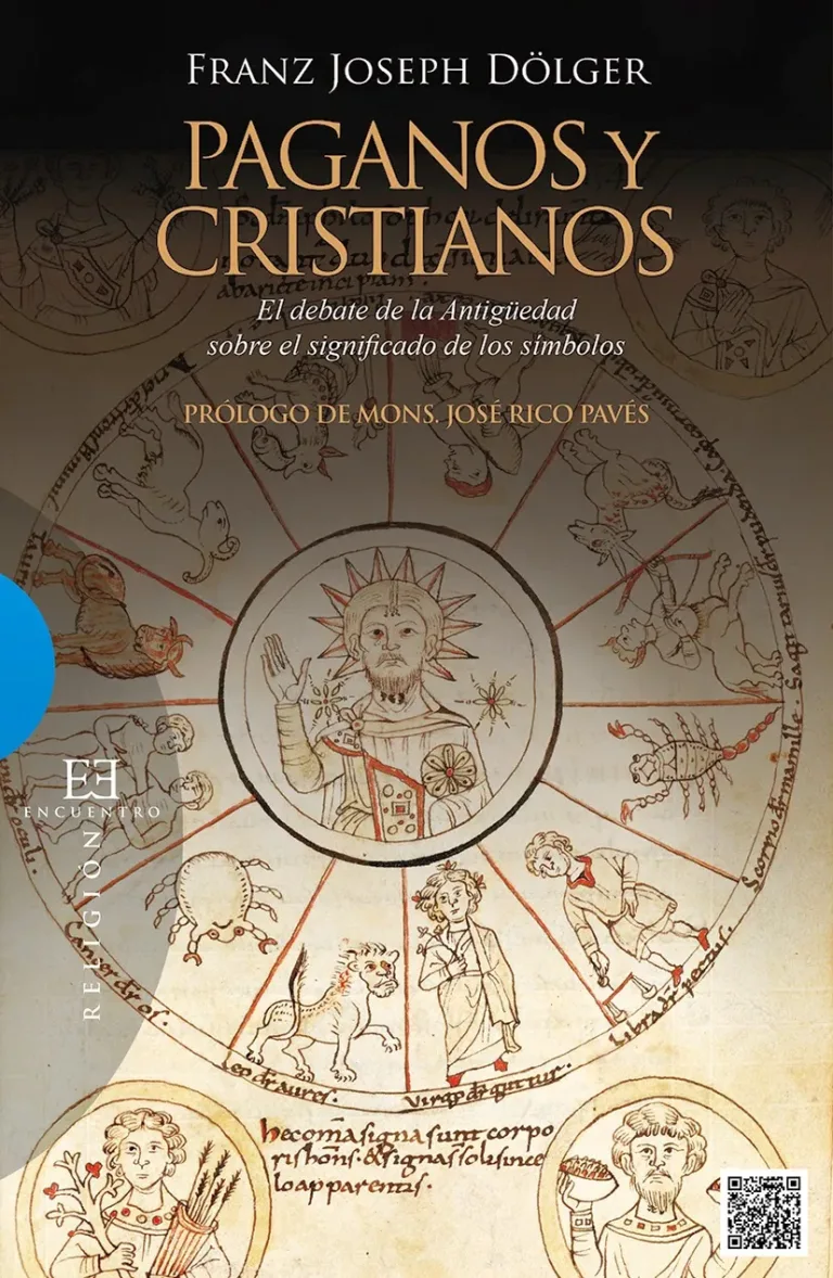 Paganos y cristianos. El debate de la Antigüedad sobre el significado de los símbolos