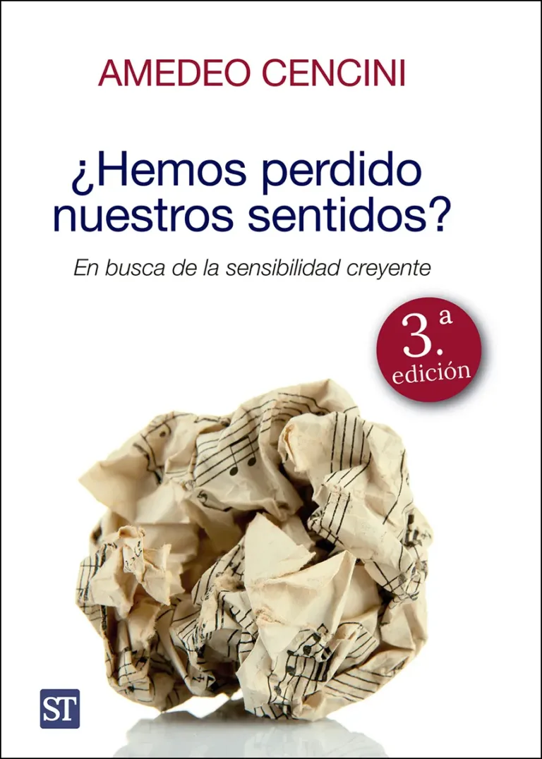 ¿Hemos perdido nuestros sentidos? En busca de la sensibilidad creyente
