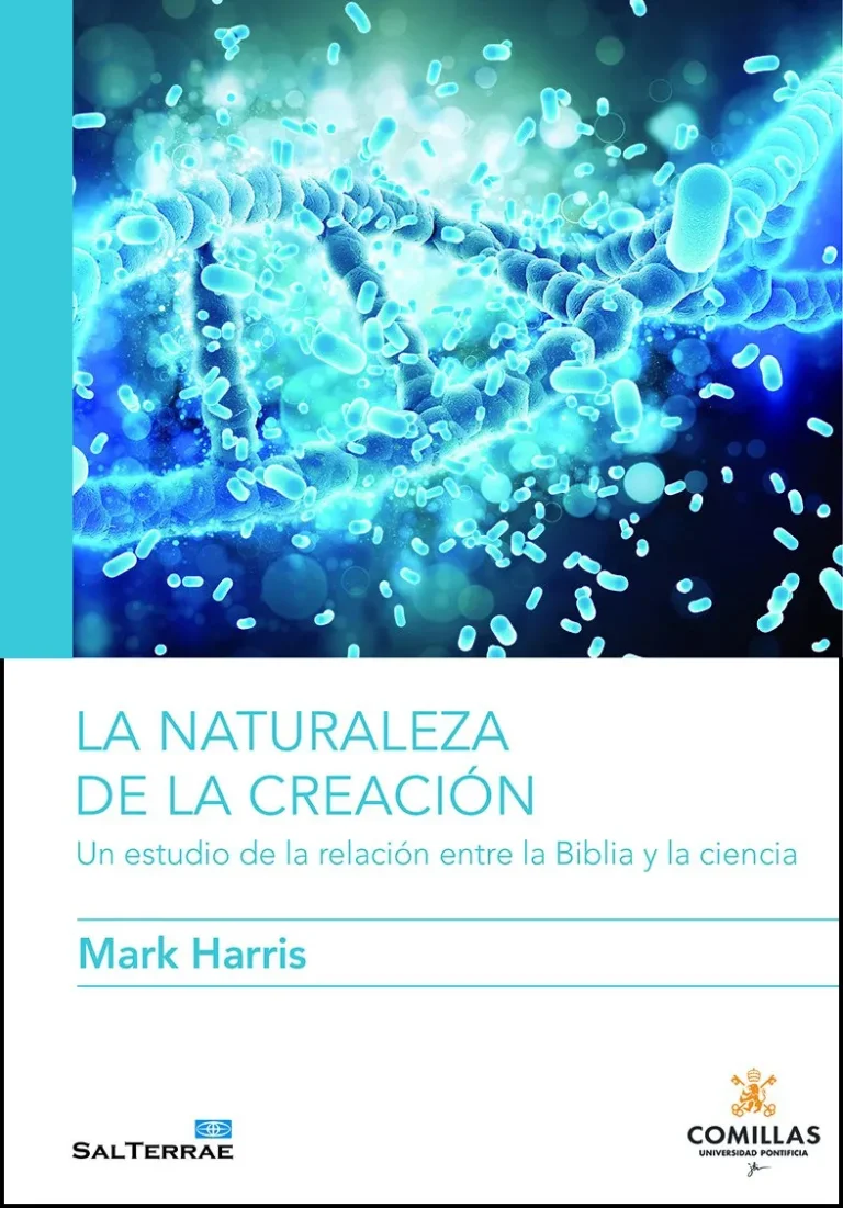 La naturaleza de la creación. Un estudio de la relación entre la Biblia y la ciencia