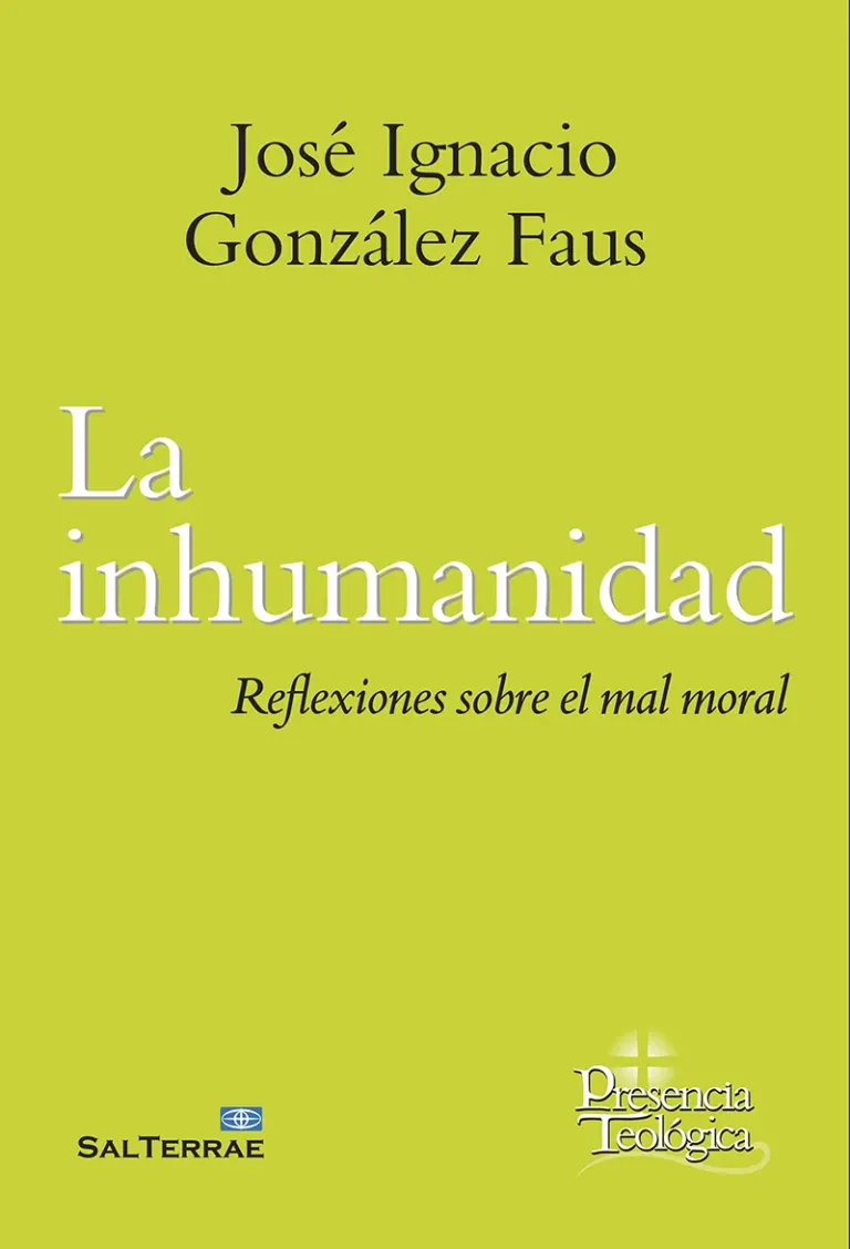 La inhumanidad. Reflexiones sobre el mal moral