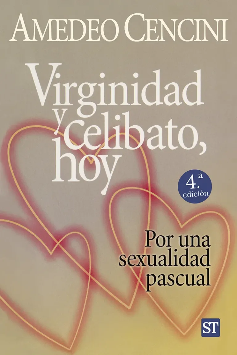 Virginidad y celibato, hoy. Por una sexualidad pascual