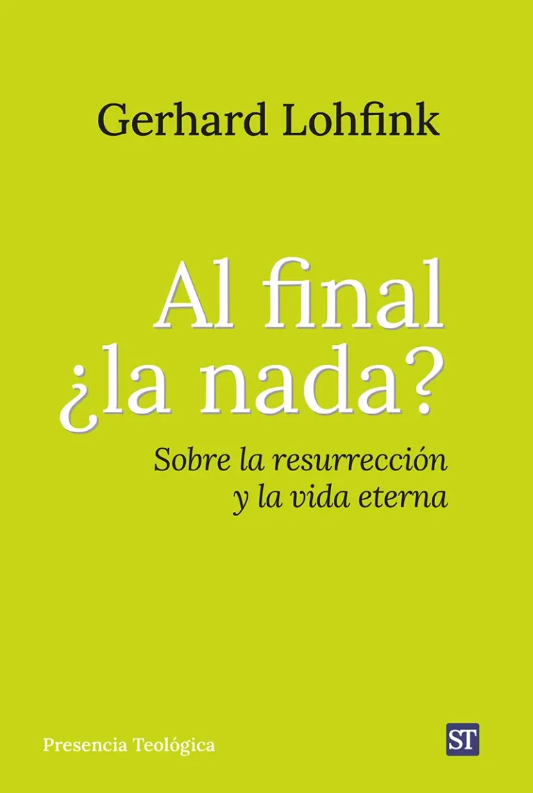 Al final ¿la nada? Sobre la resurrección y la vida eterna