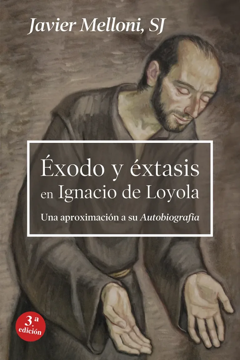 Éxodo y éxtasis en Ignacio de Loyola. Una aproximación a su Autobiografía