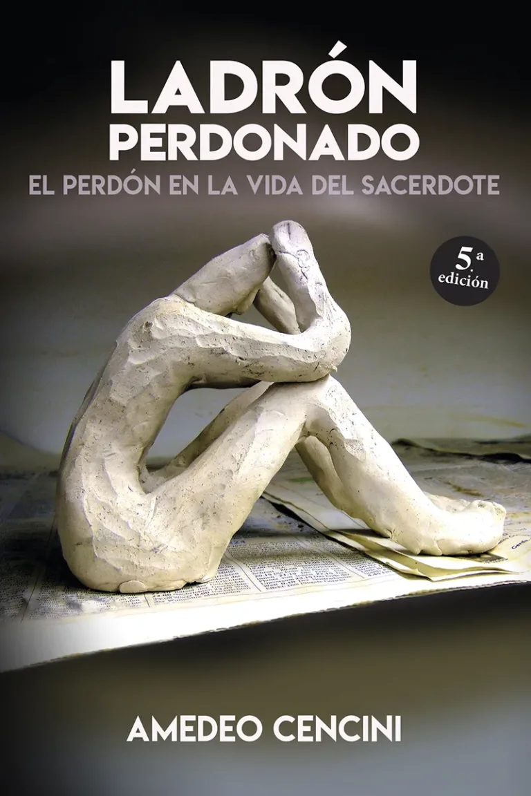 Ladrón perdonado. El perdón en la vida del sacerdote