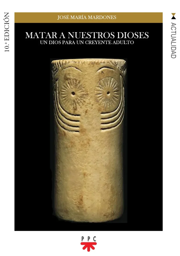 Matar a nuestros dioses. Un Dios para un creyente adulto