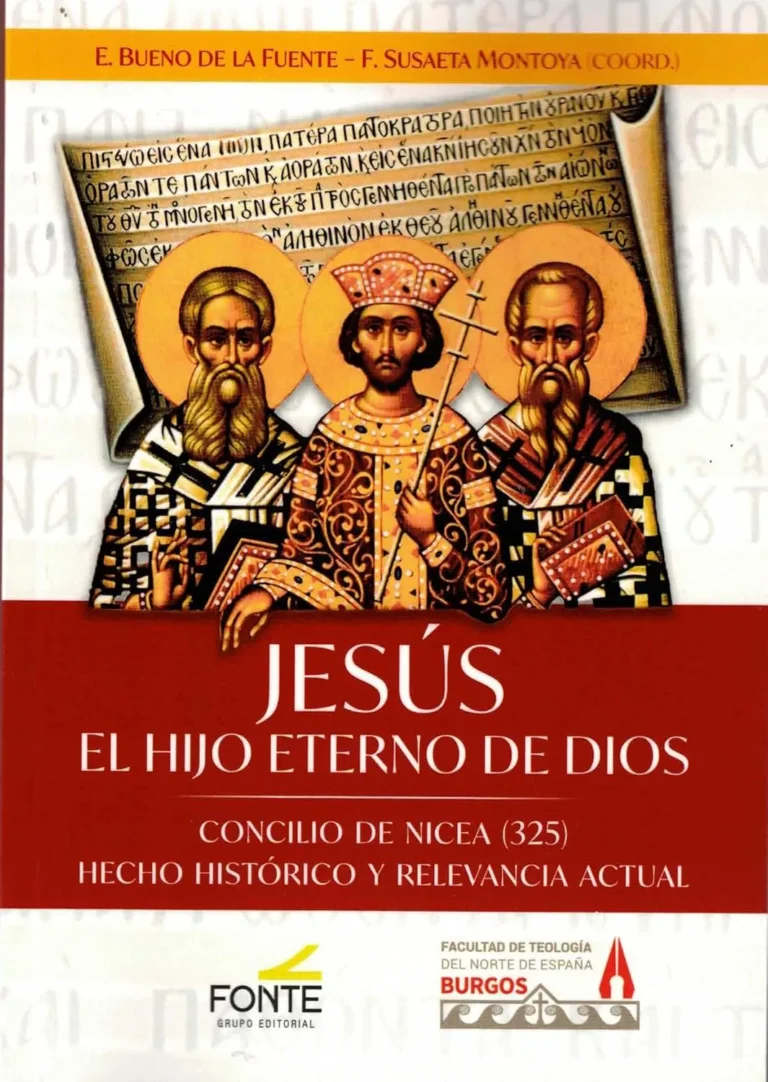 Jesús. El hijo eterno de Dios Concilio de Nicea. (325)